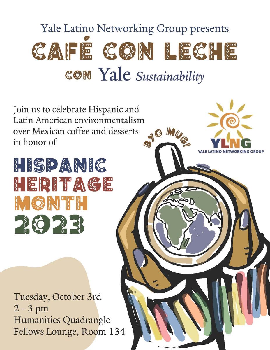 Cafe Con Leche Con Yale Sustainability Celebrate Sustainability